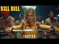Kill Bill Vol 3 2025 First Trailer Florence Pugh Charlize Theron Morgan Concept Trailer