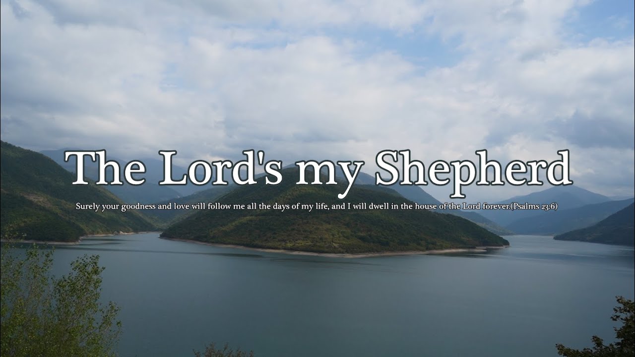the-lord-s-my-shepherd-stuart-townend-with-lyrics-youtube