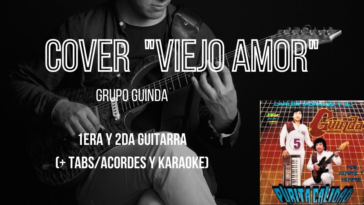 Viejo Amor Grupo Guinda (cover 1era y 2da guitarra) YouTube