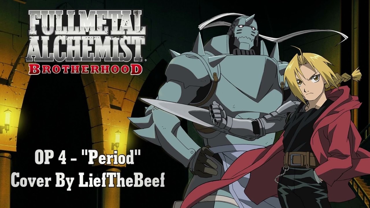 Stream FULLMETAL ALCHEMIST BROTHERHOOD OP 4 - PERIOD - Cover By Amy B (FMA  Brotherhood Opening 4) by nastsu-ni!