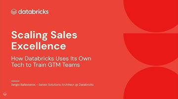 Scaling Sales Excellence: How Databricks Uses Its Own Tech to Train GTM Teams
