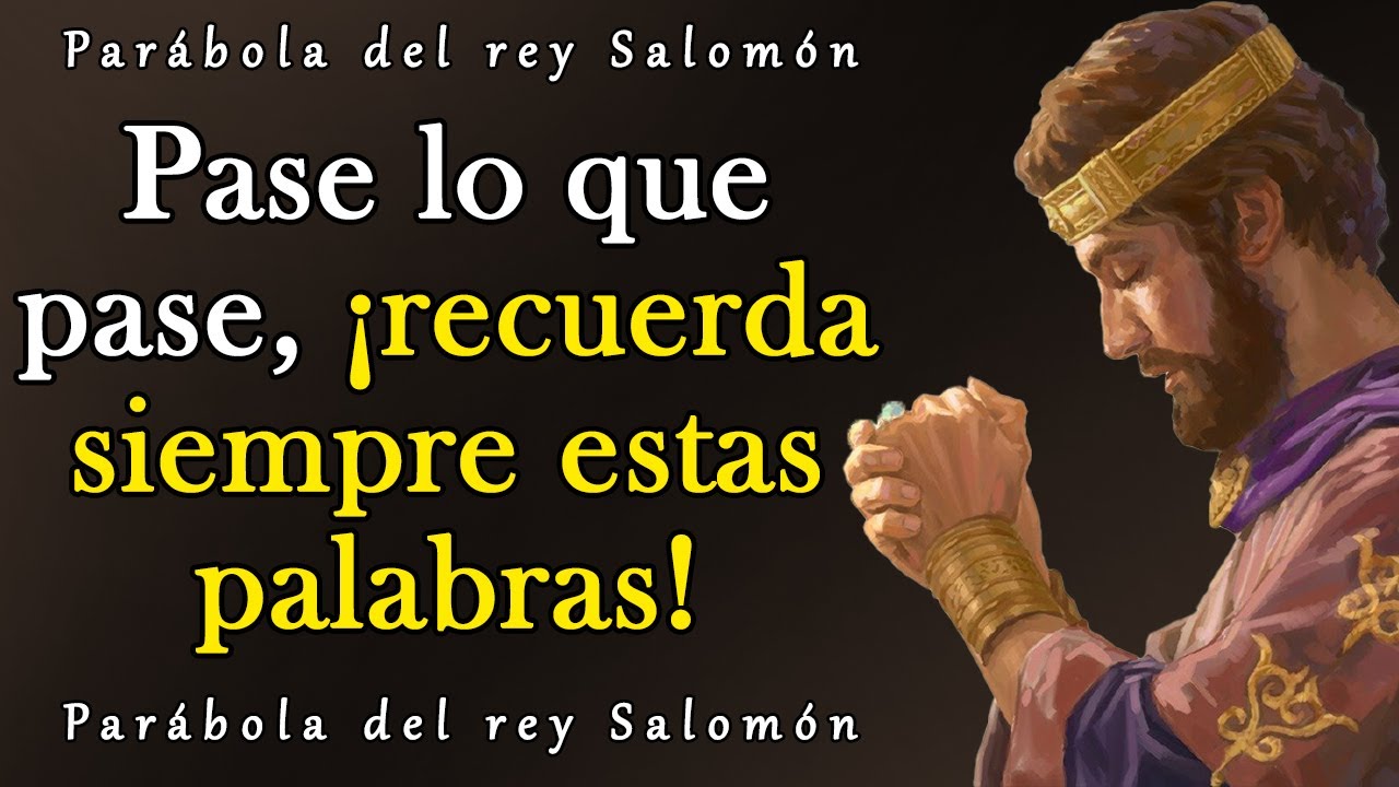 Sabia Parábola Del Rey Salomón | ¡Recuerda Siempre Estas Palabras! - YouTube