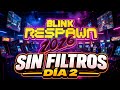 🇩🇴Blink Respawn🇩🇴 2026 EN PRIMERA PERSONA Día 2 | SIN FILTROS