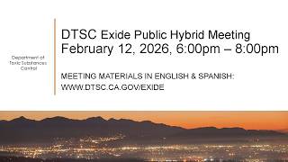DTSC Exide Public Hybrid Meeting - February 12, 2026