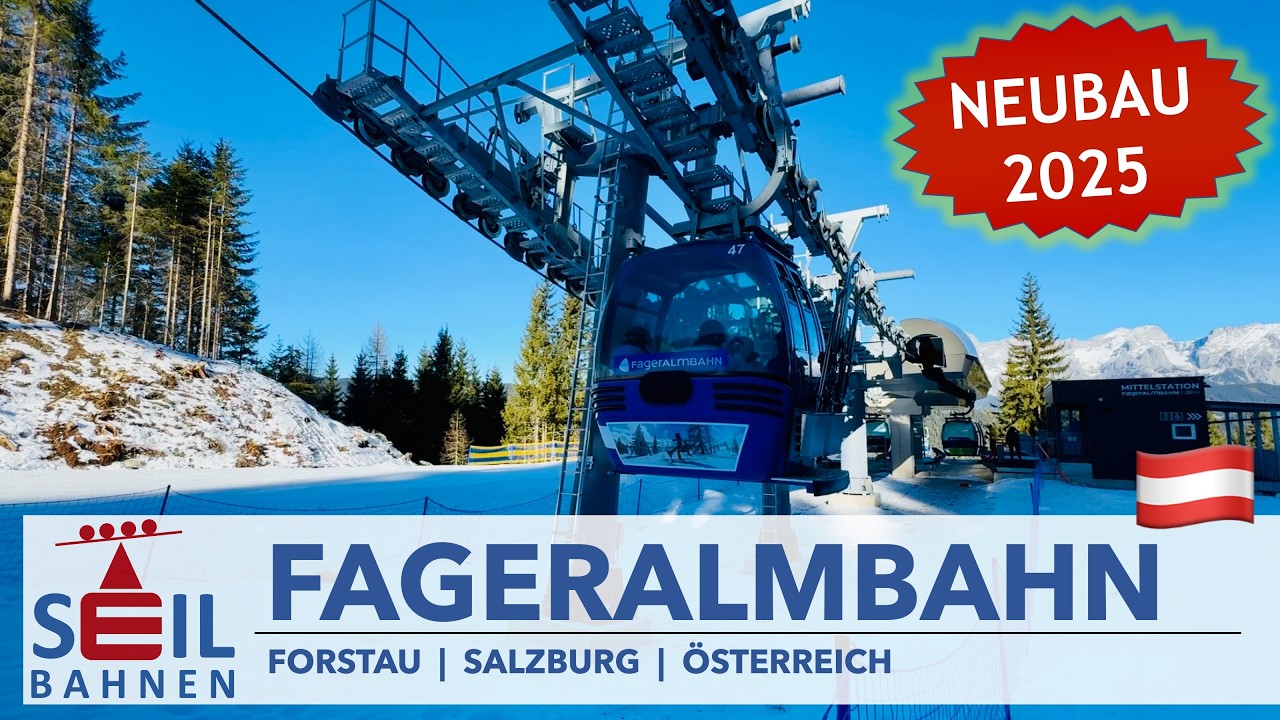 🇦🇹🚠 Fageralmbahn | 8er-Kabinenbahn | Forstau | inkl. Details zur Bahn