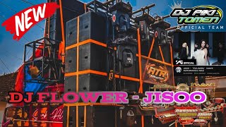 DJ JISOO - FLOWER SLOW BASS || DJ PIKI TOMEN