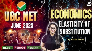 UGC NET June 2025 | UGC NET Economics Elasticity of Substitution (RRR) | By Shivani Sharma