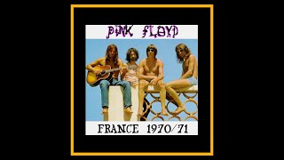 Pink Floyd - Live in France 1970/71  (Complete Bootleg)