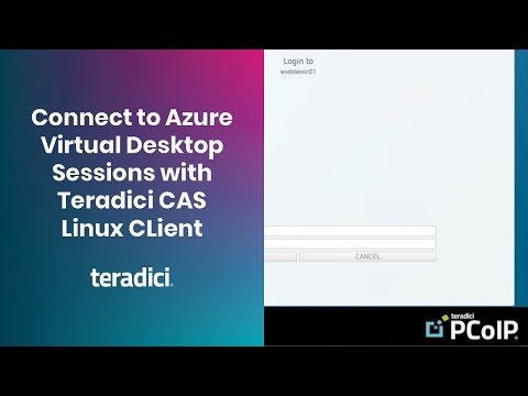 Connect to Teradici PCoIP and Azure Virtual Desktop Sessions with a Teradici CAS Linux Client