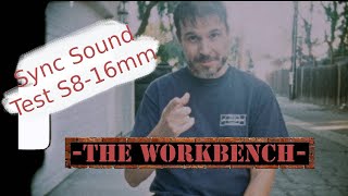 Sync Sound test Super 8 vs 16mm -The Workbench- E18