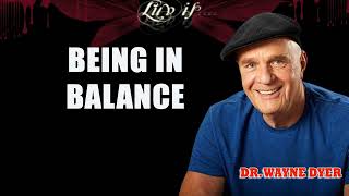 Dr. Wayne Dyer - Audiobook Wayne Dyer - Being In Balance