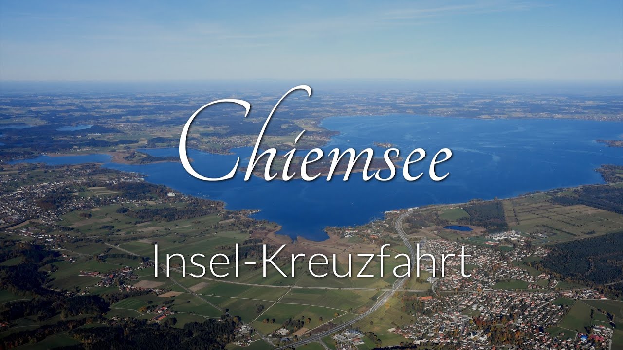 Chiemsee - Insel-Kreuzfahrt