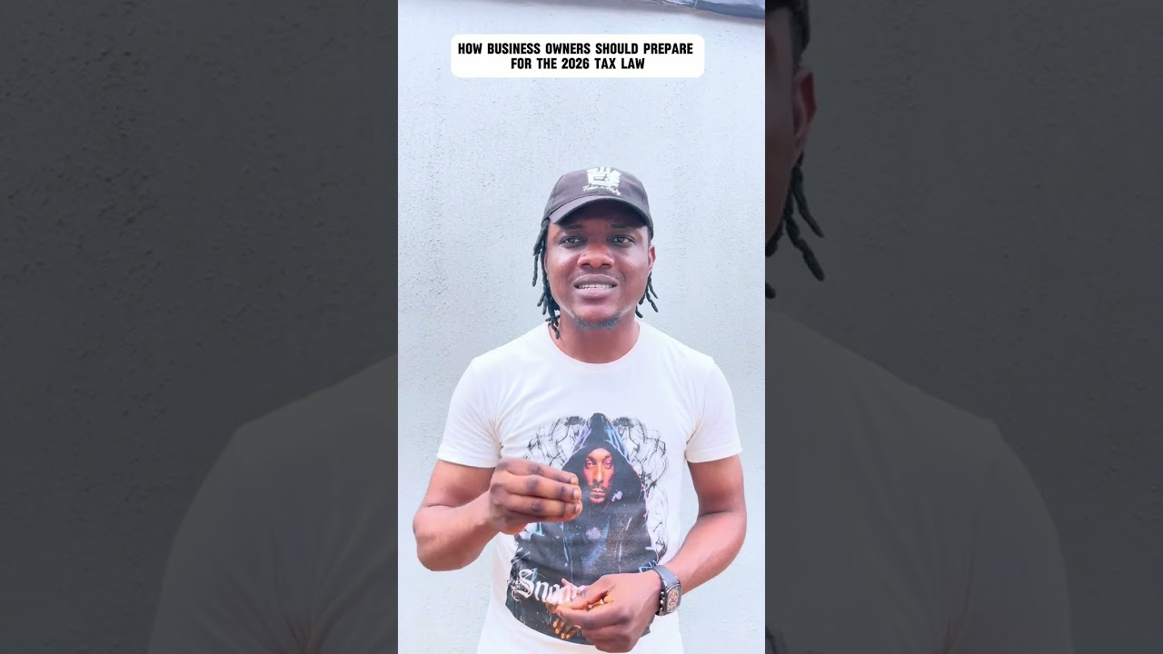 How Business Owners Should Prepare For The 2026 Nigeria Tax Law