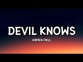 Armen Paul - Devil Knows (Lyrics)&quot;Only me and the devil know&quot; [Tiktok Song]