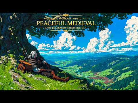 Celtic Fantasy Music | Peaceful Medieval Landscapes for Relaxation & Stress Relief