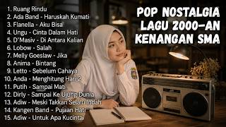 LAGU POP NOSTALGIA | HITS 2000-AN UNTUK MENEMANI PAGI SAAT BEKERJA