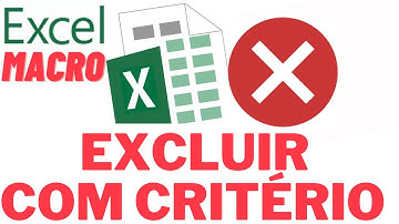Macro para Excluir Linhas da Planilha Excel com Criterio | Macro Excluir Linhas com critério