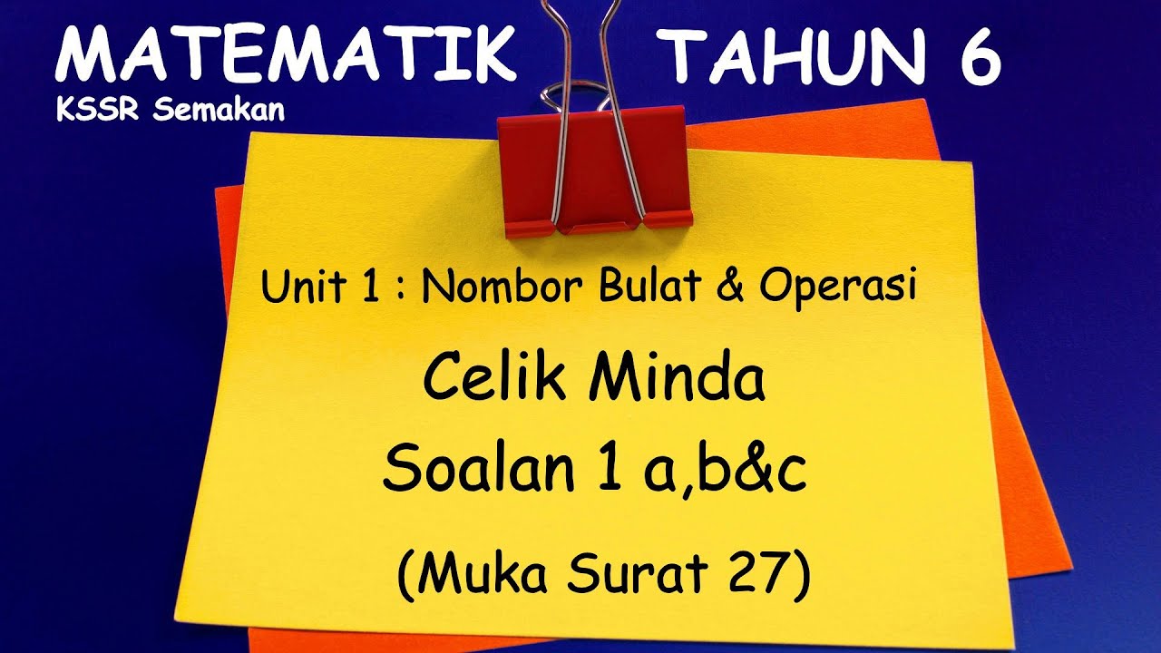 Matematik Tahun 6 Ms 27 Celik Minda Soalan 1 A B C Youtube