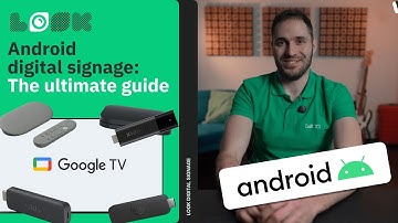 Android Digital Signage: The Ultimate Guide