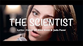 The Scientist - Coldplay (Lyrics | Cover by Alex Moot & Jada Facer)