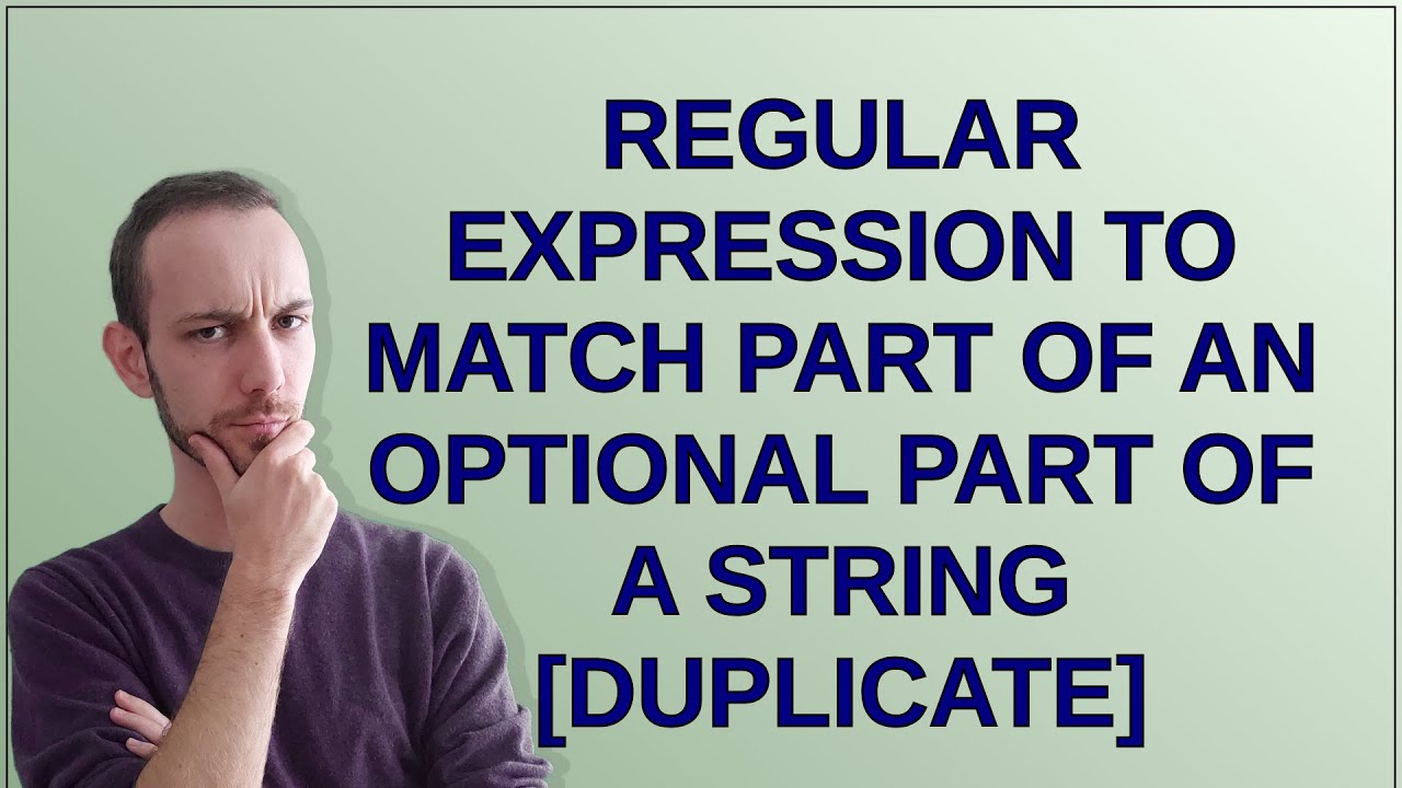 Regular expression to match part of an optional part of a string - YouTube