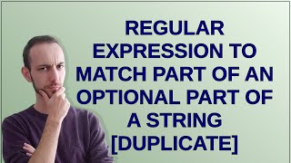 Regular expression to match part of an optional part of a string