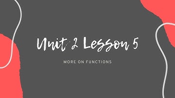 Algebra 1 // Unit 2 Lesson 5 // More on Functions