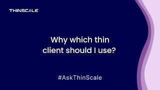 #AskThinScale: What thin clients should I use?