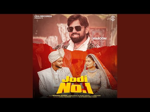 Masoom Sharma, Harsh Sandhu & DK Sharma Buwana - Jodi No.1 (feat. Vaishali Choudhary)