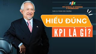 Hiểu đúng về KPI là gì? | Hội thảo Viện Quản trị & Công nghệ FSB
