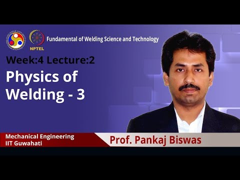 Lecture 11: Physics of welding-3