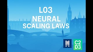 Lecture 03 • Neural Scaling Laws