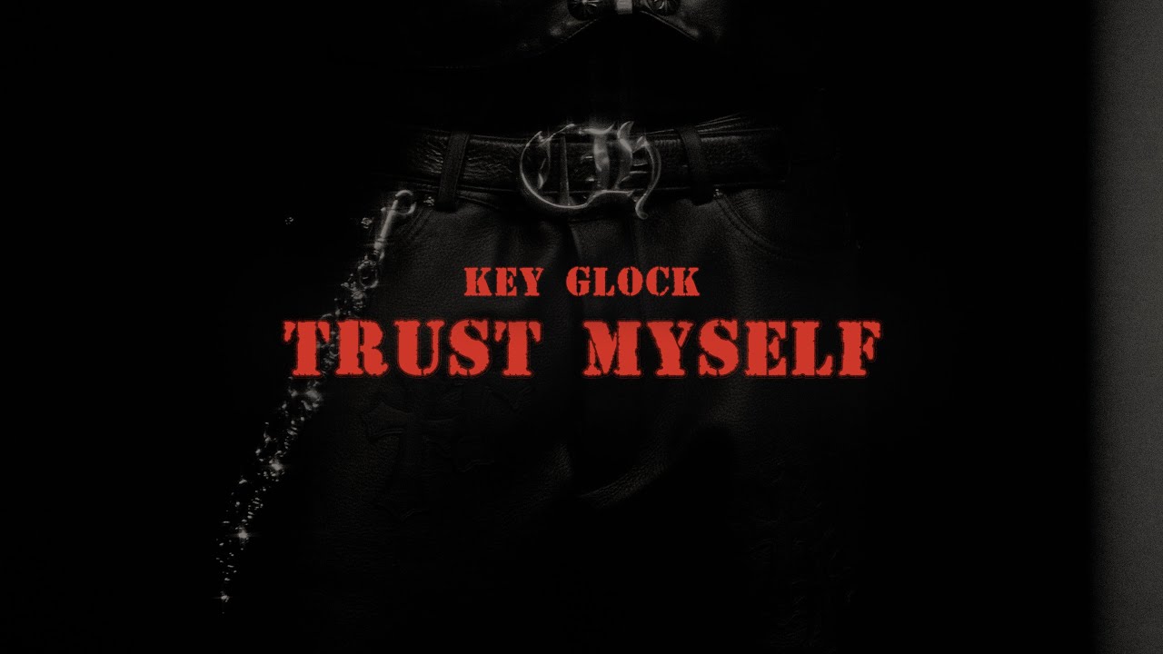Key Glock - Trust Myself (Official Audio)