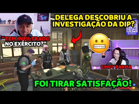 DELEGA DESCOBRIU INVESTIGAÇÃO DA DIP CONTRA O EXÉRCITO? FOI TIRAR  SATISFAÇÃO NA DIP! 