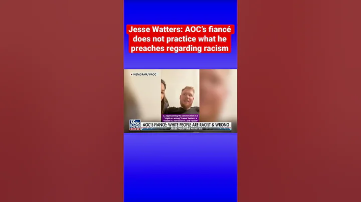 Jesse Watters: AOCs fianc didnt defend his woman w...