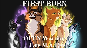 ☆ FIRST BURN ☆ || Warrior Cats M.A.P. Call (CLOSED) || THUMBNAIL CONTEST OPEN
