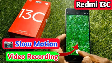 redmi 13c slow motion video, redmi 13c me slow motion video kaise banaye