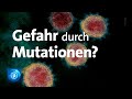 Corona-Virus: Welche Gefahr geht von Gen-Varianten aus?