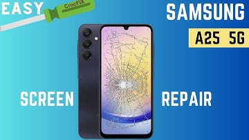 Samsung A25 5G / Disassembly & LCD Screen Repair