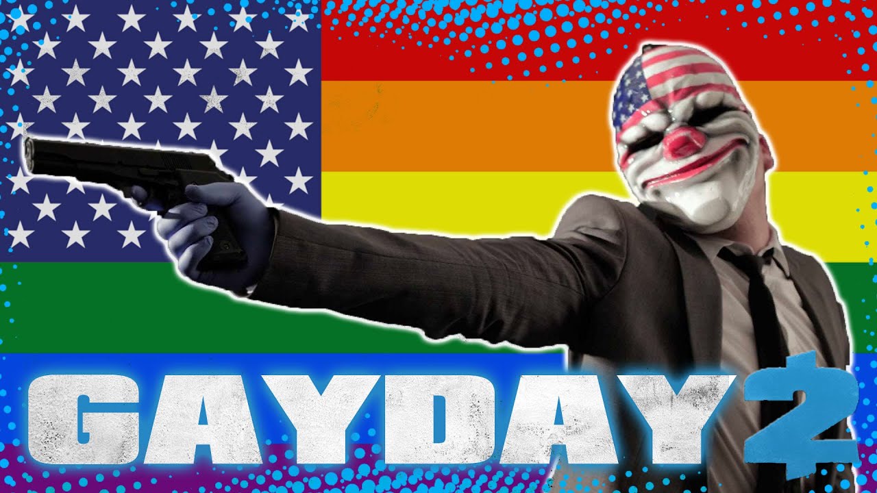 GayDay2 или самые странные моменты в PayDay2