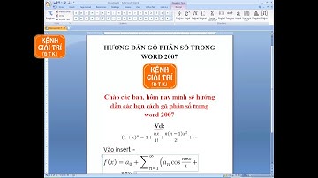 Hướng dẫn Đánh phân số toán học trong word 2007