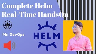 Complete Helm Charts From Beginner's to Advanced level | RealTime handsOn | Single Helm 4 Multi Env