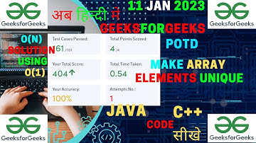 Make array elements unique || Sorting || O(1) || GFG POTD || JAVA Code || C++ Code || Hindi ||