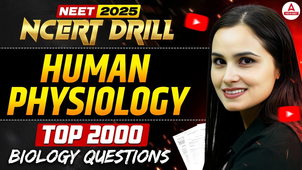 NCERT DRILL | Complete Human Physiology | Top 2000 Biology Questions ...