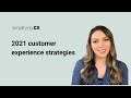 2021 customer experience strategies (new study)