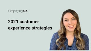 2021 customer experience strategies (new study)
