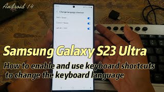 Samsung Galaxy S23 Ultra : How to enable and use keyboard shortcuts to change the keyboard language screenshot 5