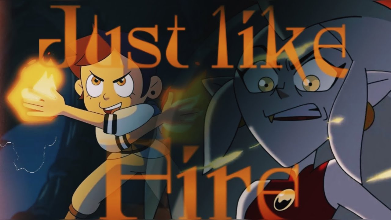 Just Like Fire//AMV//The Owl House (Luz & Eda)