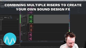 Combining Multiple Risers to Create Your Own Sound Design FX