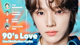 NCT U - 90's Love (Line Distribution   Lyrics Karaoke) PATREON REQUESTED